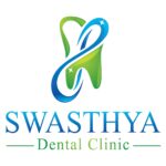Best Dentist Nagole Hyderabad - Swasthya Dental Clinic